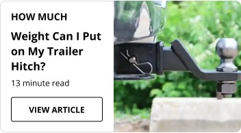 How Much Weight Can I Put on My Trailer Hitch?